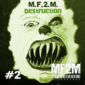 M.F.2.M. - DESTRUCTION